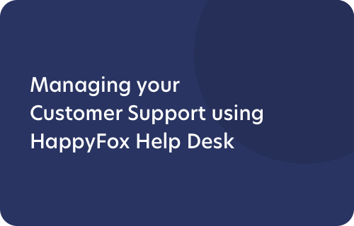 GETTING STARTED with Happyfox helpdesk